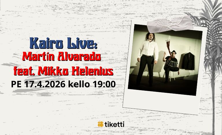 Kairo Live: Martín Alvarado feat. Mikko Helenius