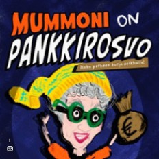 Mummoni on pankkirosvo-Koko perheen hurja seikkailu