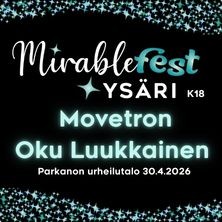 Mirable Fest x Ysäri 2026: Movetron & Oku Luukkainen, K-18
