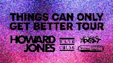 Howard Jones: Things Can Only Get Better Tour