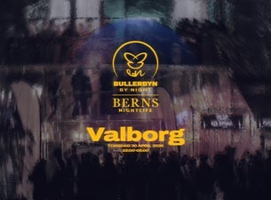 BULLERBYN x VALBORG på Berns
