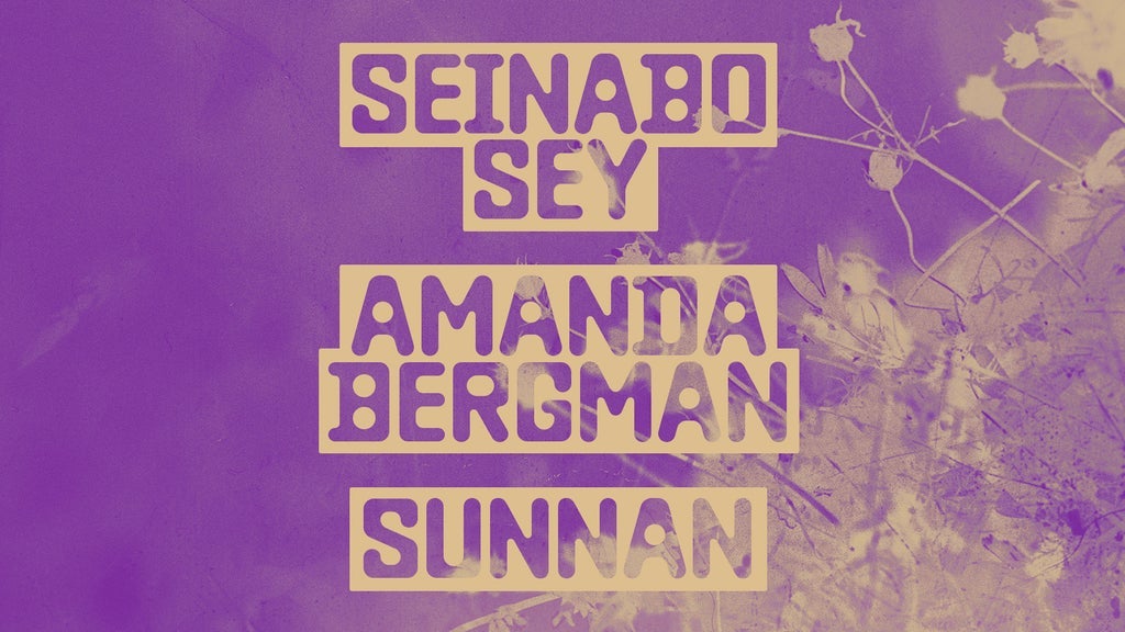 Seinabo Sey, Amanda Bergman, Sunnan + support