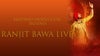Ranjit Bawa Live Concert