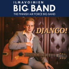 Ilmavoimien Big Band & Olli Soikkeli: Django!