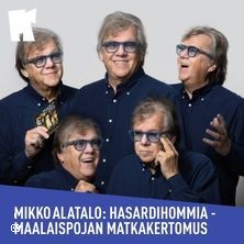 Mikko Alatalo: Hasardihommia - Maalaispojan matkakertomus