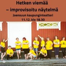 Hetken viemää -improvisoitu näytelmä