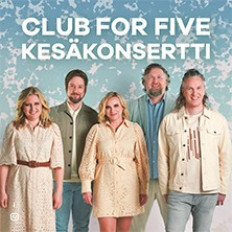 CLUB FOR FIVE - KESÄKONSERTTI
