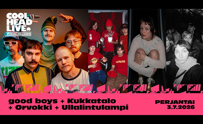 GOOD BOYS + Kukkatalo + Orvokki + Ullalintulampi