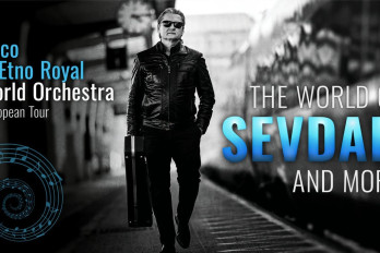 The World of Sevdah & More -Duco Kneževic & Etno Royal World Orchestra
