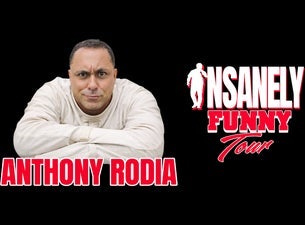 Anthony Rodia - Insanely Funny Tour