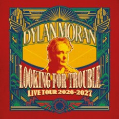 Dylan Moran - LOOKING FOR TROUBLE K-16
