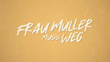 Frau Müller muss weg image