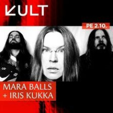 KULT Live: Mara Balls – MIELENRAUHAA 2026 + Iris Kukka K-18