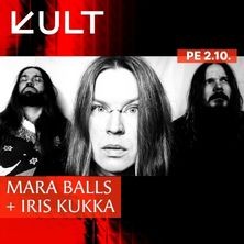 KULT Live: Mara Balls – MIELENRAUHAA 2026 + Iris Kukka K-18