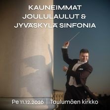 Kauneimmat joululaulut & Jyväskylä Sinfonia