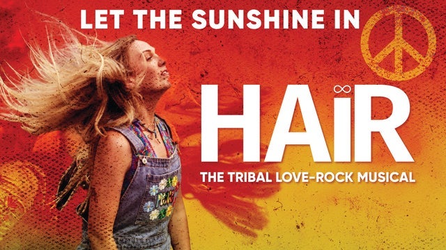 HAIR - THE TRIBAL LOVE-ROCK MUSICAL