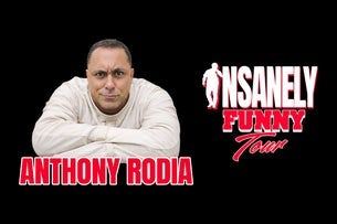 Anthony Rodia - Insanely Funny Tour