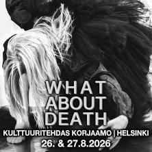 Leena Harjunpää Co: What About Death K-18