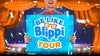 Be Like Blippi Tour