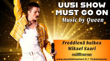 Uusi Show Must Go On - music by Queen