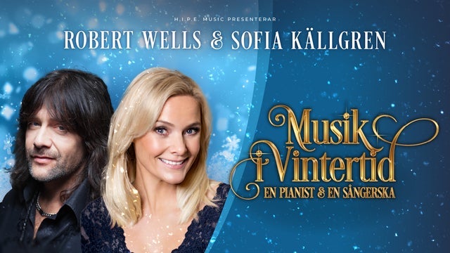 MUSIK I VINTERTID - SOFIA KÄLLGREN & ROBERT WELLS