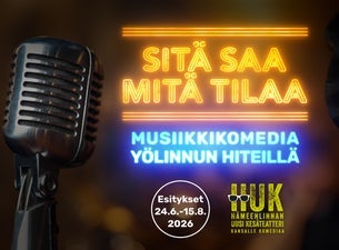 Sitä saa mitä tilaa - musiikkikomedia Yölinnun hiteillä