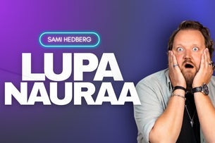 Sami Hedberg - LUPA NAURAA (K18)