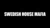 SWEDISH HOUSE MAFIA