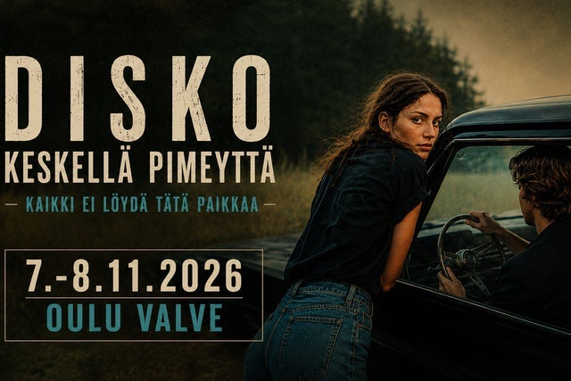 DISKO KESKELLÄ PIMEYTTÄ