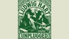 LUDWIG HART - UNPLUGGED