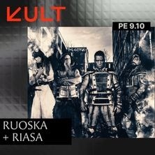 KULT Live: Ruoska + RiASA K-18