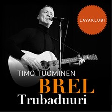 Timo Tuominen: Brel – Trubaduuri