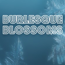 Burlesque Blossoms 2026 K-18