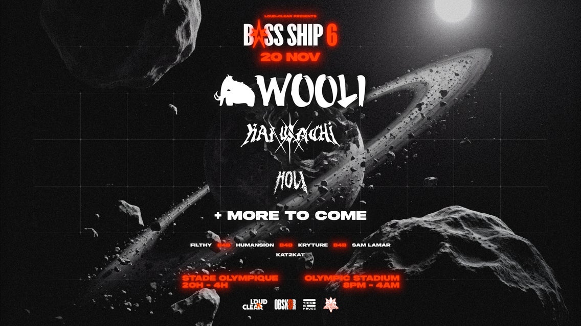 BASS SHIP Présente: Wooli, Kai Wachi, Hol!, Masquerade et PLUS!