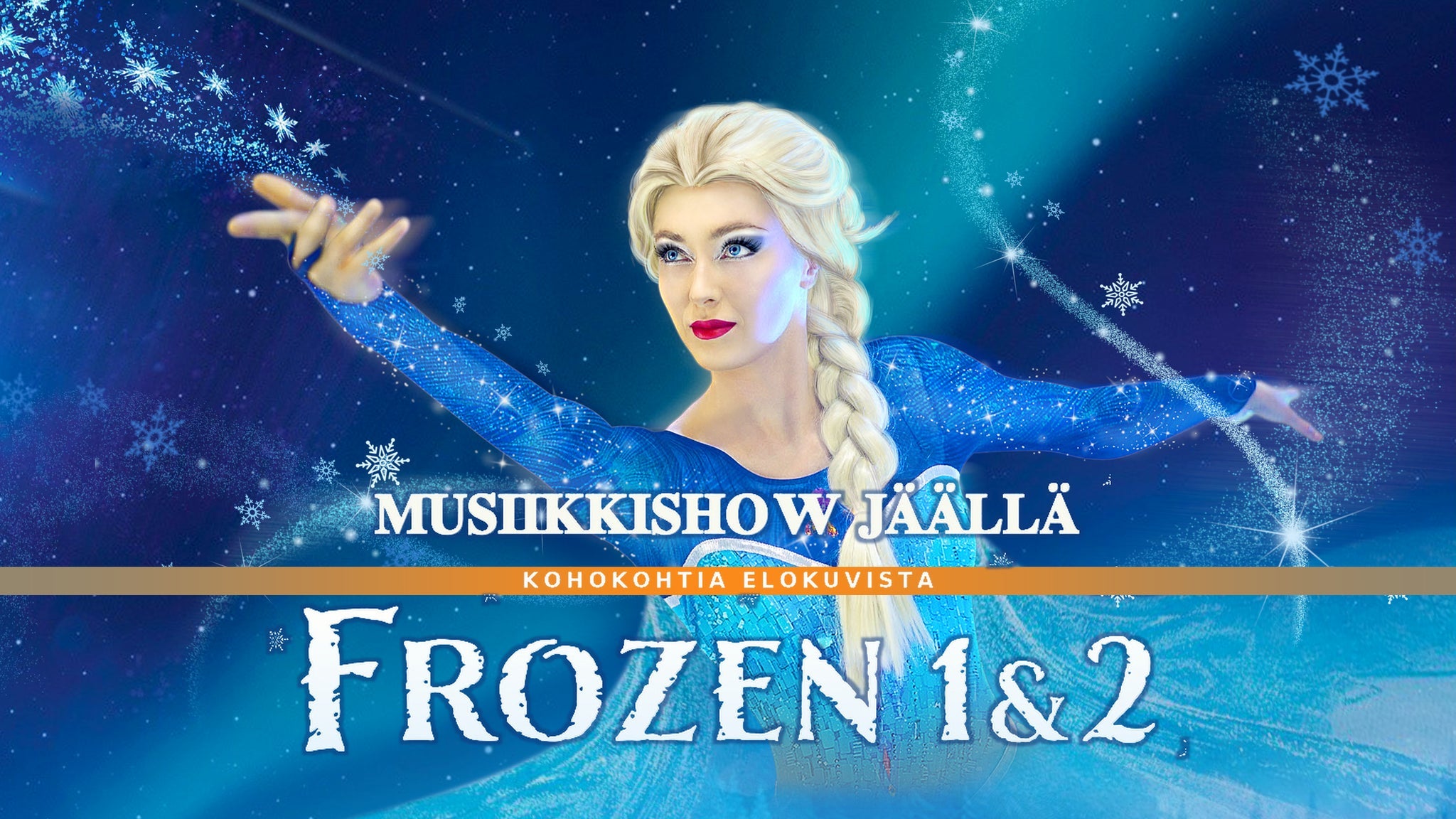FROZEN 1 & 2 - MUSIIKKISHOW JÄÄLLÄ