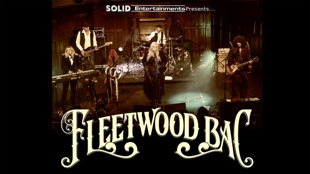 Fleetwood Bac - Special Matinee Show - 12:30pm-4:30pm - MacInee