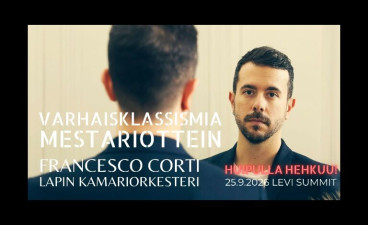Huipulla hehkuu! – Francesco Corti & Lapin Kamariorkesteri