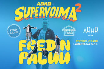 ADHD Supervoima 2: Fredin Paluu - Porvoo