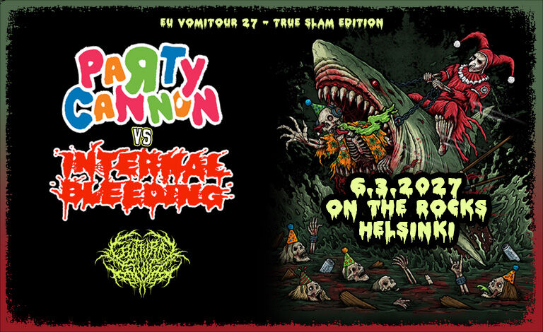 Party Cannon, Internal Bleeding, Guttural Slug