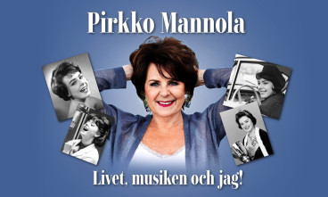 Pirkko Mannola - Livet, musiken och jag!