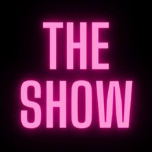 THE SHOW
