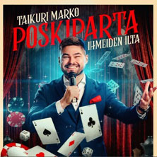IHMEIDEN ILTA - TAIKURI MARKO POSKIPARTA