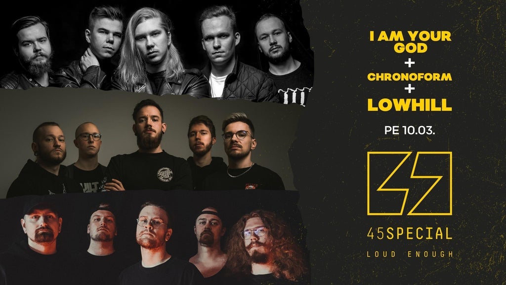 I Am Your God + Chronoform + Lowhill